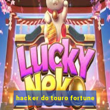 hacker do touro fortune